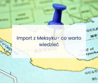 Import towarów z Meksyku